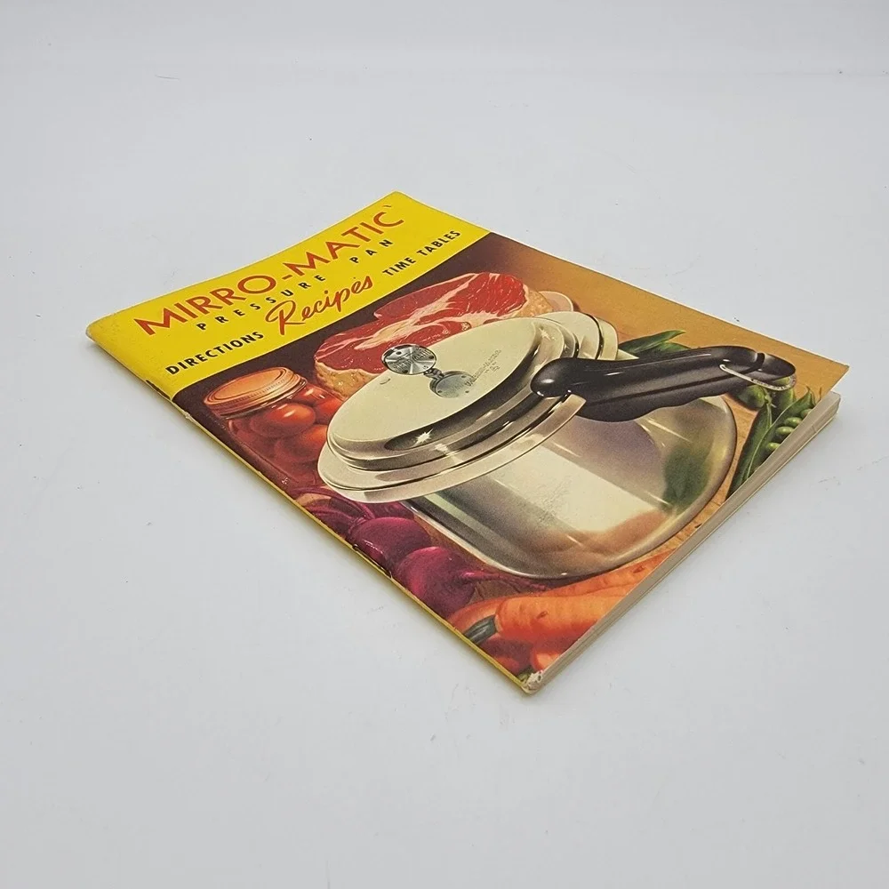 Mirro-Matic Pressure Pan Cooker Directions Recipes Time Tables Booklet 1954